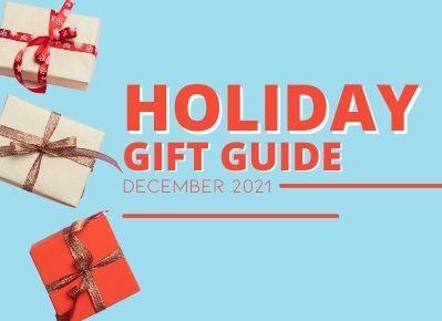 Holiday Gift Guide 2021