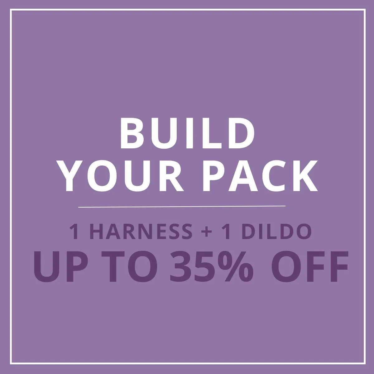 Image of Build Your Pack - Up to 35% Off  : 1 Harness + 1 Strap-On